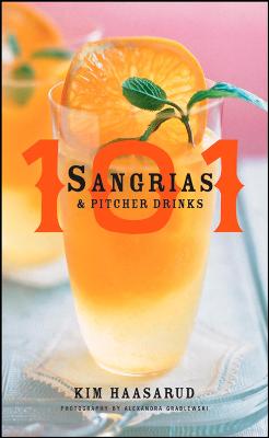 Book cover for 101 Sangrias And Pitcher Drinks