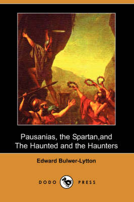 Book cover for Pausanias, the Spartan, and the Haunted and the Haunters (Dodo Press)