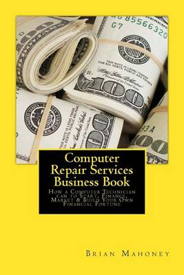 Book cover for Computer Repair Services Business Book