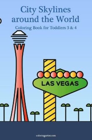 Cover of City Skylines around the World Coloring Book for Toddlers 3 & 4