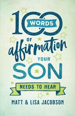 Book cover for 100 Words of Affirmation Your Son Needs to Hear