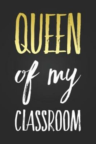 Cover of Queen Of My Classroom