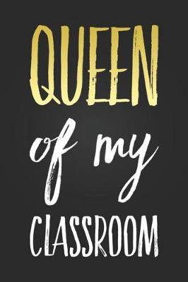 Book cover for Queen Of My Classroom