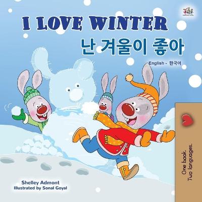 Book cover for I Love Winter (English Korean Bilingual Book for Kids)