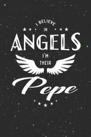 Cover of I Believe In Angels I'm Their Pepe