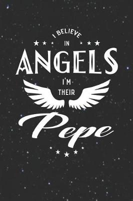 Book cover for I Believe In Angels I'm Their Pepe