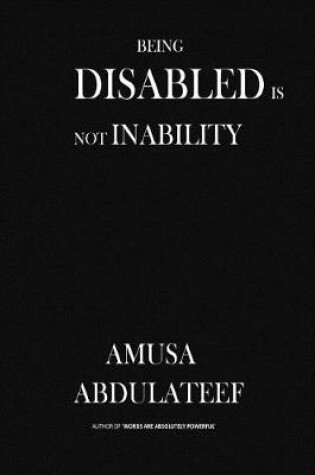 Cover of Being disabled is not inability