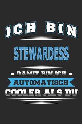 Book cover for Ich bin Stewardess Damit bin ich automatisch cooler als du