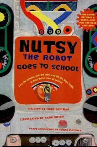 Cover of Nutsy the Robot Goes to School