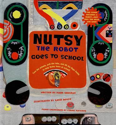 Cover of Nutsy the Robot Goes to School