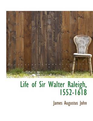 Book cover for Life of Sir Walter Raleigh, 1552-1618