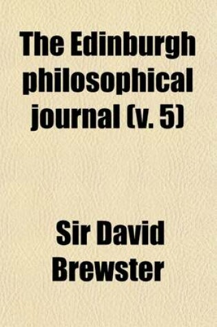 Cover of The Edinburgh Philosophical Journal (Volume 5)
