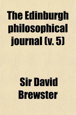 Book cover for The Edinburgh Philosophical Journal (Volume 5)