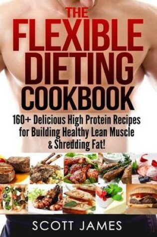 Cover of The Flexible Dieting Cookbook