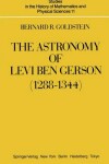 Book cover for The Astronomy of Levi Ben Gerson (1288-1344)