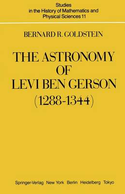 Book cover for The Astronomy of Levi Ben Gerson (1288-1344)