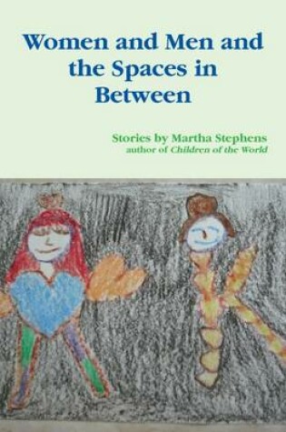 Cover of Women and Men and the Spaces in Between