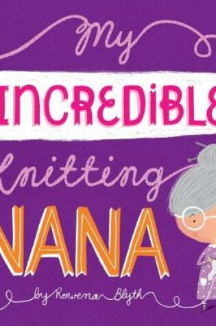 Cover of My Incredible Knitting Nana