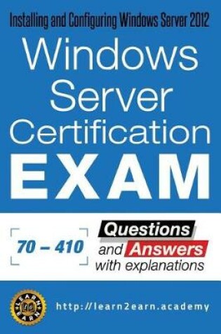 Cover of Microsoft 70 - 410 Exam - Questions and Answers with Explanations