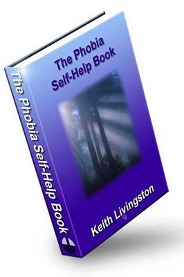 Book cover for The Phobia Self-Help Book