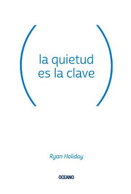 Book cover for La Quietud Es La Clave