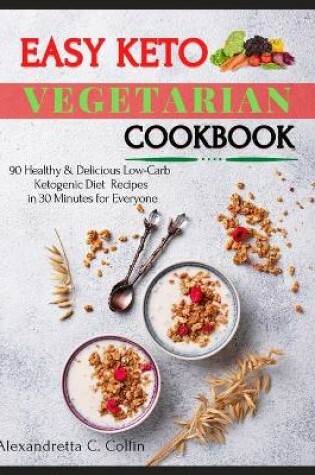 Cover of Easy Keto Vegetarian Cookbook