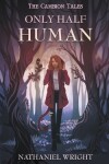 Book cover for Only Half Human