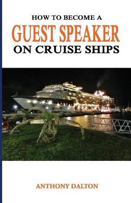 Book cover for How to Become a Guest Speaker on Cruise Ships