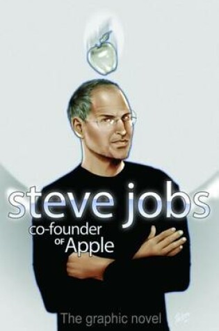 Cover of Steve Jobs: Co-Founder of Apple: Graphic Novel