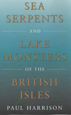Book cover for Sea Serpents and Lake Monsters of the British Isles