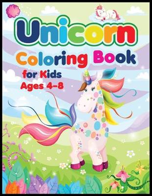 Book cover for Unicorn coloring Book for Kids ages 4-8