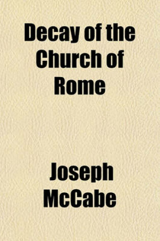 Cover of Decay of the Church of Rome