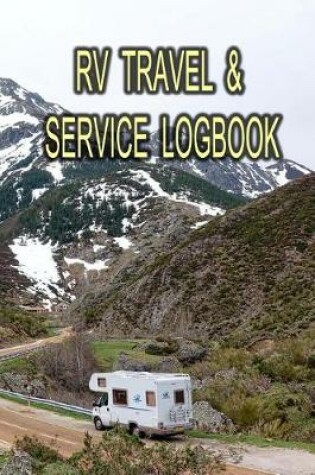 Cover of RV Travel & Service Logbook