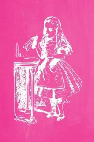 Cover of Alice in Wonderland Pastel Chalkboard Journal - Drink Me! (Pink)