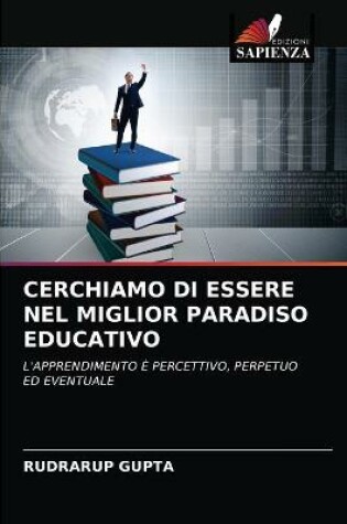 Cover of Cerchiamo Di Essere Nel Miglior Paradiso Educativo