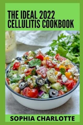 Cover of The Ideal 2022 Cellulitis Cookbook