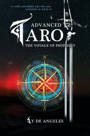 Cover of Advanced Tarot The Voyage of Prophecy