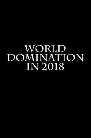 Cover of World Domination in 2018