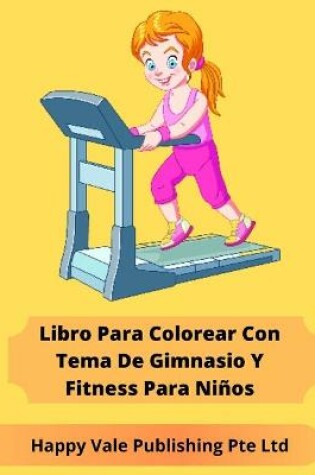 Cover of Libro Para Colorear Con Tema De Gimnasio Y Fitness Para Niños