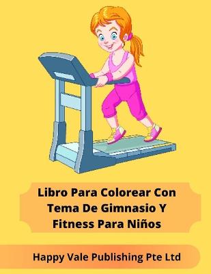 Book cover for Libro Para Colorear Con Tema De Gimnasio Y Fitness Para Niños