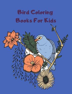 Cover of Bird Coloring Books For Kids