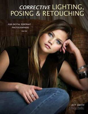 Book cover for Corrective Lighting, Posing & Retouching for Digital Portrait Photographers