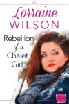 Book cover for Rebellion of a Chalet Girl