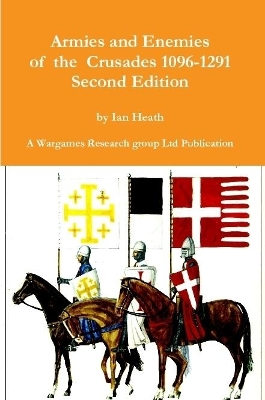 Book cover for Armies and Enemies of the Crusades Second Edition