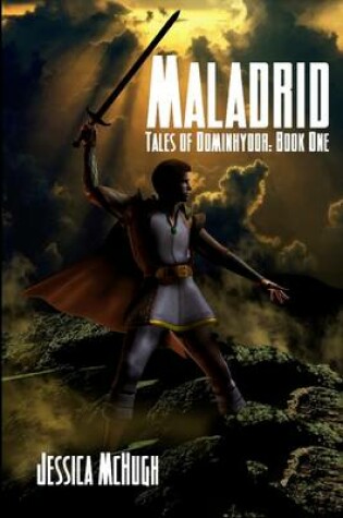 Cover of Maladrid : Tales Of Dominhydor: Book One
