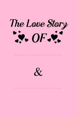 Book cover for The love story of ... & ....