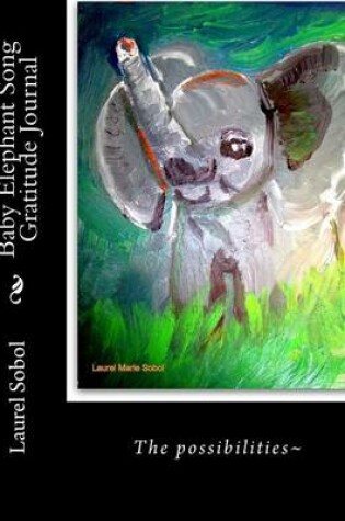 Cover of Baby Elephant Song Gratitude Journal