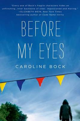 Before My Eyes by Caroline Bock