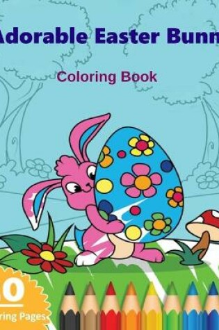 Cover of Adorable Easter Bunny Coloring Book