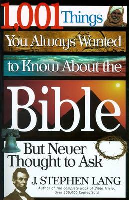 Book cover for 1,001 Things You Always Wanted to Know about the Bible, But Never Thought to Ask